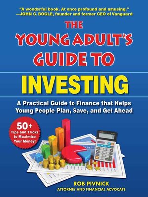 cover image of The Young Adult's Guide to Investing: a Practical Guide to Finance that Helps Young People Plan, Save, and Get Ahead